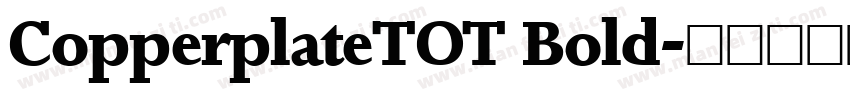 CopperplateTOT Bold字体转换